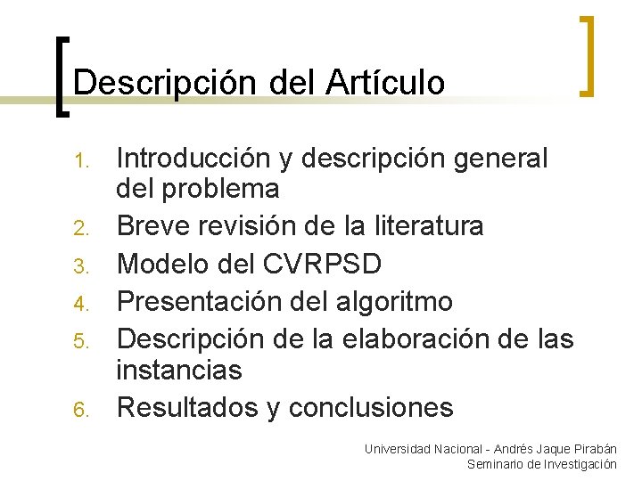 Descripción del Artículo 1. 2. 3. 4. 5. 6. Introducción y descripción general del