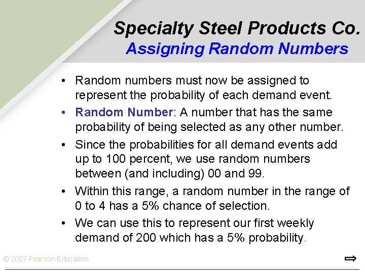 Specialty Steel Products Co. Assigning Random Numbers • Random numbers must now be assigned