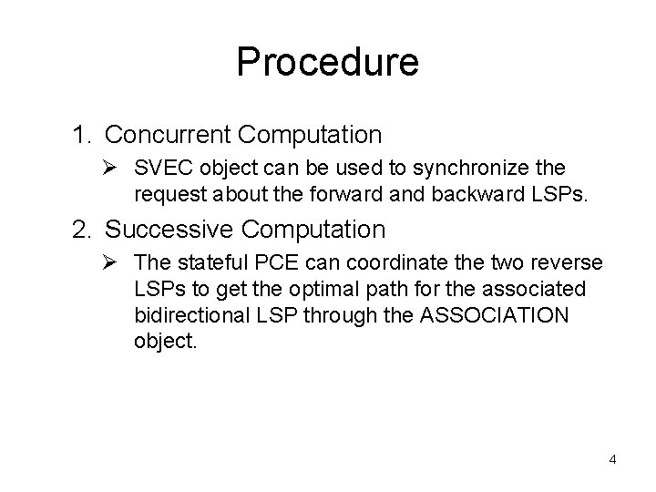 Procedure 1. Concurrent Computation Ø SVEC object can be used to synchronize the request