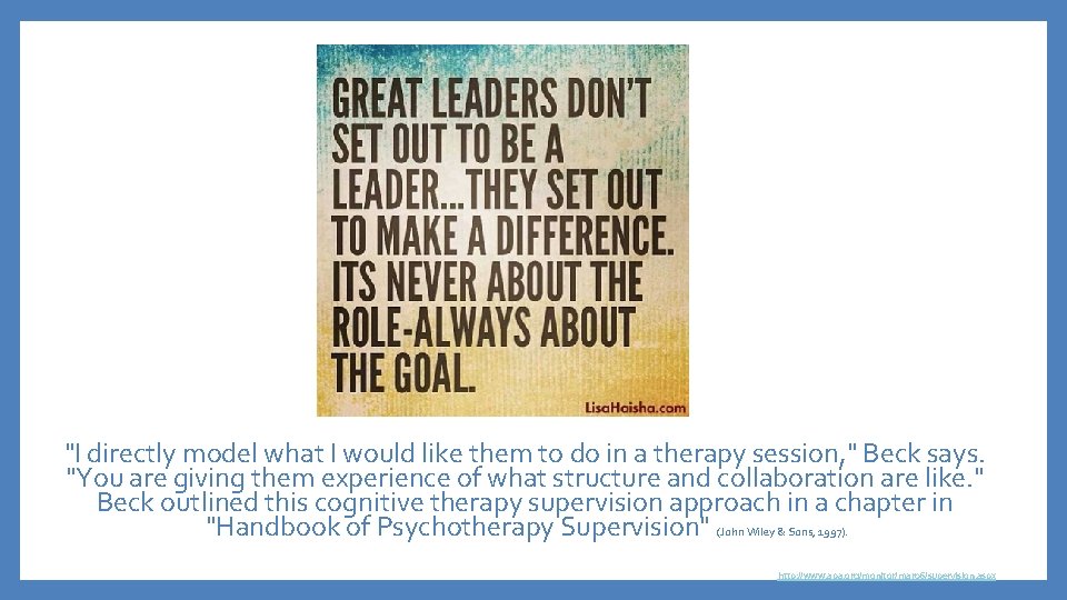 "I directly model what I would like them to do in a therapy session,