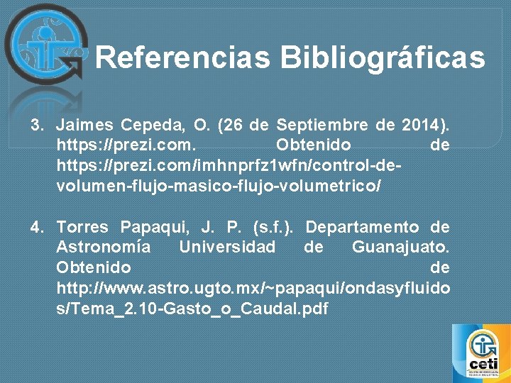 Referencias Bibliográficas 3. Jaimes Cepeda, O. (26 de Septiembre de 2014). https: //prezi. com.