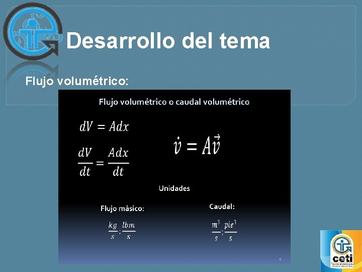 Desarrollo del tema Flujo volumétrico: 