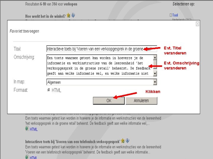 Evt. Titel veranderen Evt. Omschrijving veranderen Klikken 