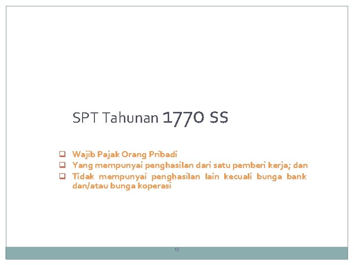 SPT Tahunan 1770 q q q ss Wajib Pajak Orang Pribadi Yang mempunyai penghasilan