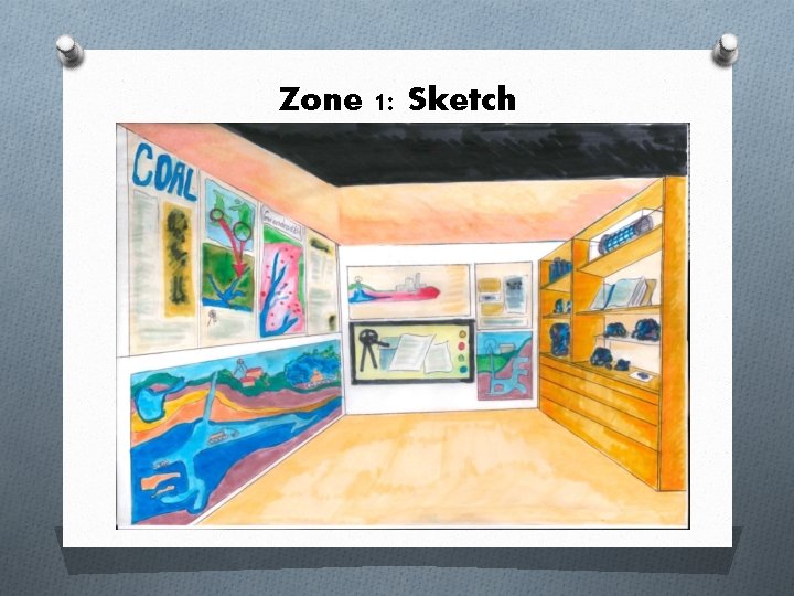 Zone 1: Sketch 