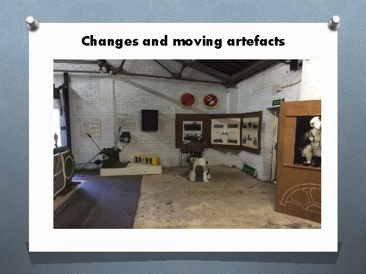 Changes and moving artefacts 