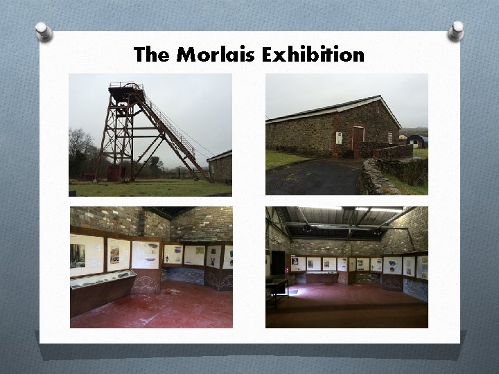 The Morlais Exhibition 