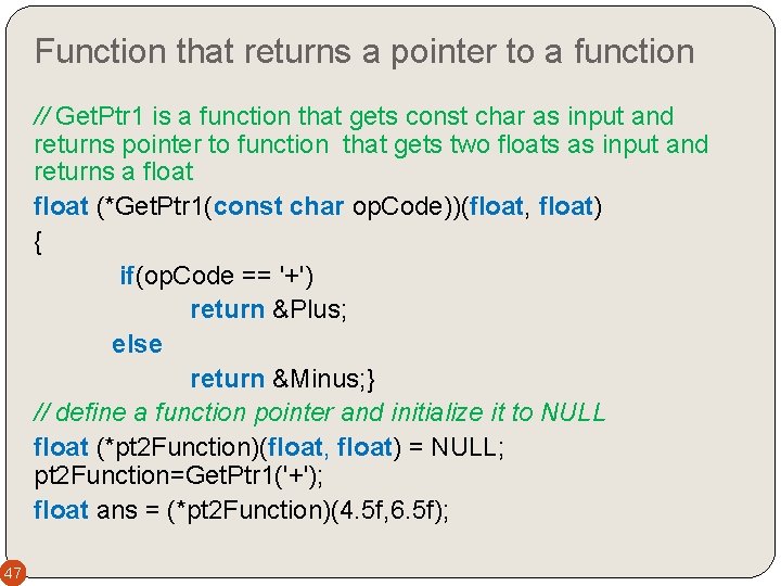 Function that returns a pointer to a function // Get. Ptr 1 is a