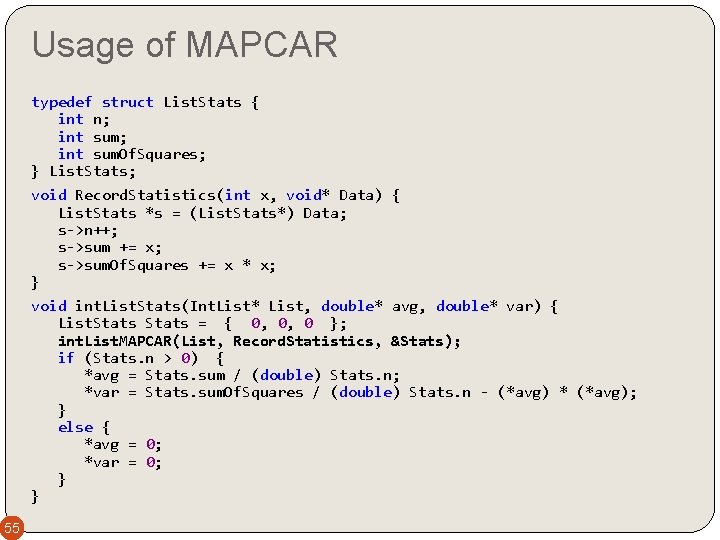 Usage of MAPCAR typedef struct List. Stats { int n; int sum. Of. Squares;