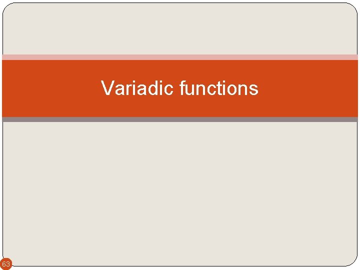 Variadic functions 63 