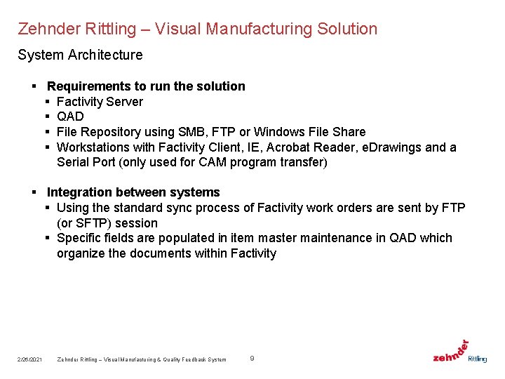 Zehnder Rittling – Visual Manufacturing Solution System Architecture § Requirements to run the solution