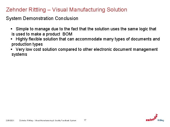 Zehnder Rittling – Visual Manufacturing Solution System Demonstration Conclusion § Simple to manage due