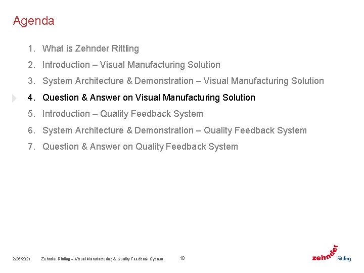 Agenda 1. What is Zehnder Rittling 2. Introduction – Visual Manufacturing Solution 3. System