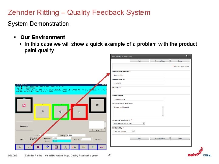 Zehnder Rittling – Quality Feedback System Demonstration § Our Environment § In this case