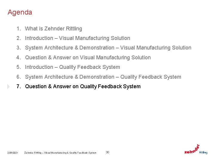 Agenda 1. What is Zehnder Rittling 2. Introduction – Visual Manufacturing Solution 3. System