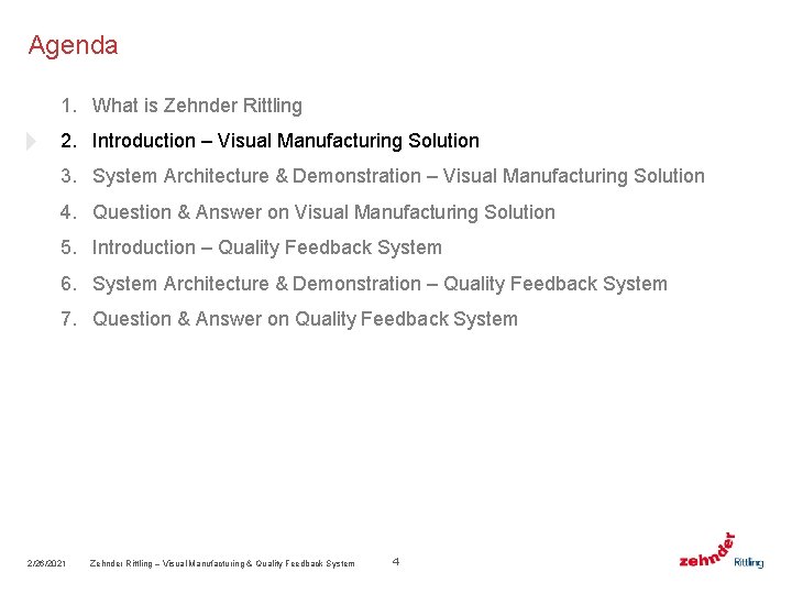 Agenda 1. What is Zehnder Rittling 2. Introduction – Visual Manufacturing Solution 3. System