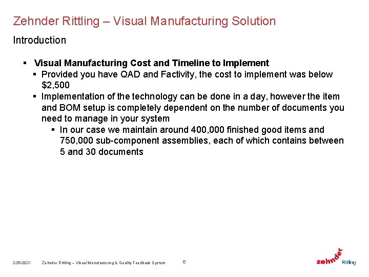 Zehnder Rittling – Visual Manufacturing Solution Introduction § Visual Manufacturing Cost and Timeline to