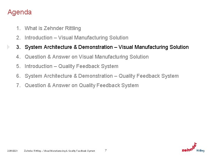 Agenda 1. What is Zehnder Rittling 2. Introduction – Visual Manufacturing Solution 3. System