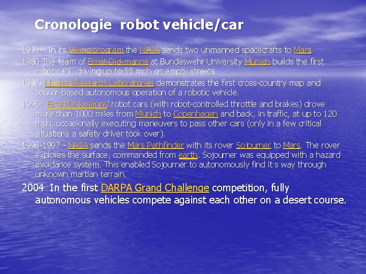  Cronologie robot vehicle/car 1976 -- In its Viking program the NASA sends two