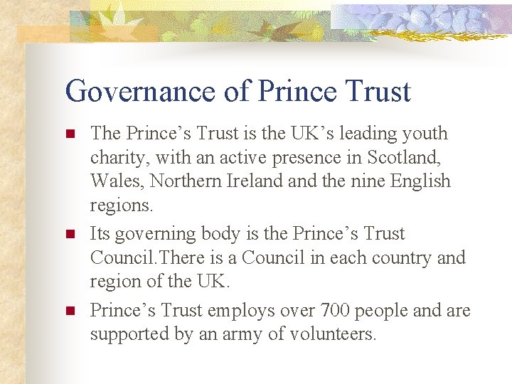 Governance of Prince Trust n n n The Prince’s Trust is the UK’s leading