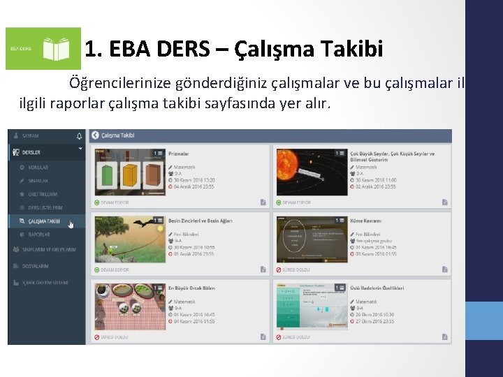 1. EBA DERS – Çalışma Takibi Öğrencilerinize gönderdiğiniz çalışmalar ve bu çalışmalar ile ilgili