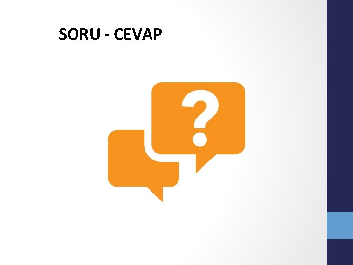 SORU - CEVAP 