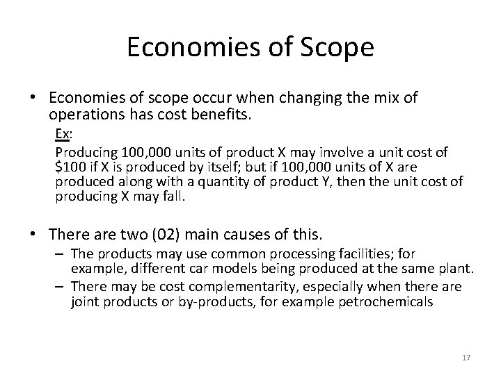 Economies of Scope • Economies of scope occur when changing the mix of operations