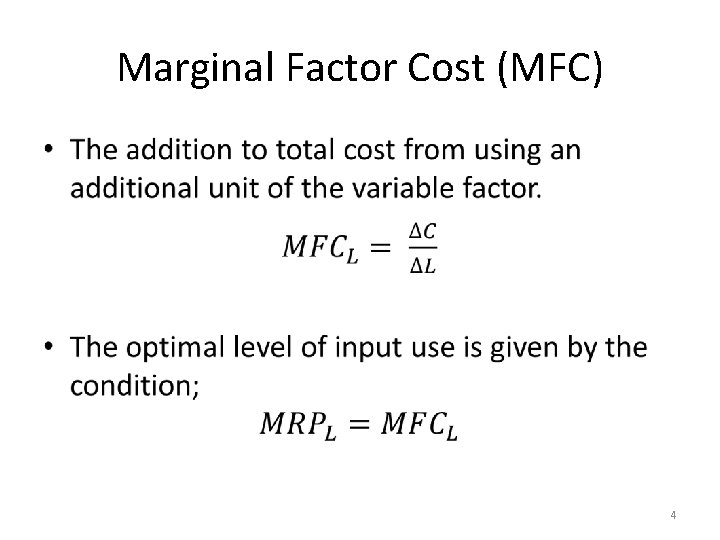 Marginal Factor Cost (MFC) • 4 