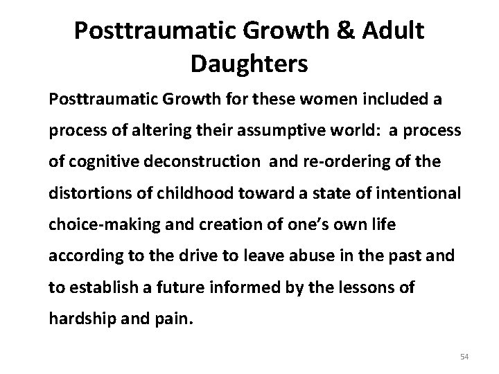 Posttraumatic Growth & Adult Daughters Posttraumatic Growth for these women included a process of