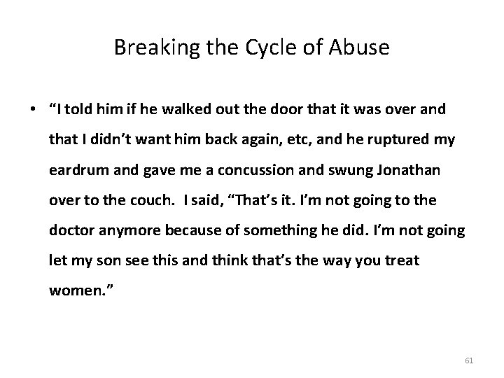 Breaking the Cycle of Abuse • “I told him if he walked out the