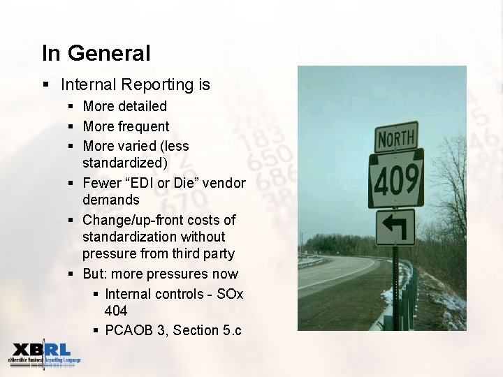 In General § Internal Reporting is § More detailed § More frequent § More