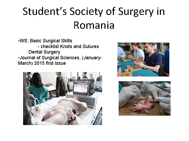 Student’s Society of Surgery in Romania • WS: Basic Surgical Skills - checklist Knots