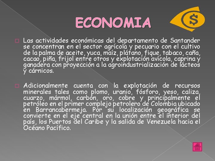 ECONOMIA � � Las actividades económicas del departamento de Santander se concentran en el