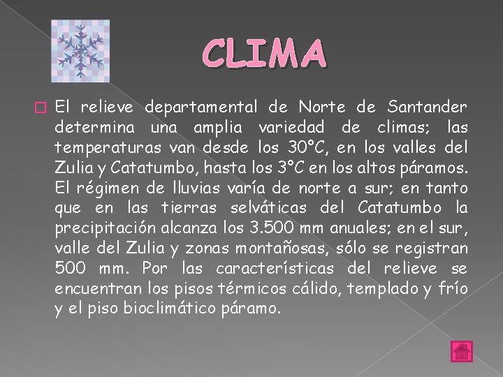 CLIMA � El relieve departamental de Norte de Santander determina una amplia variedad de