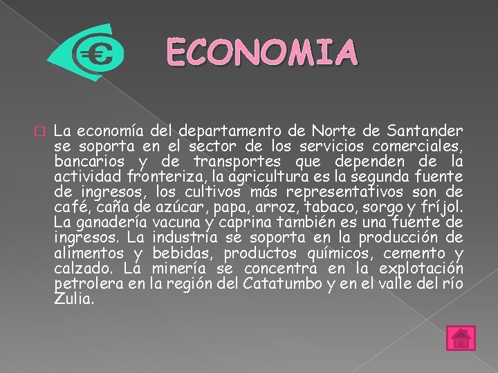 ECONOMIA � La economía del departamento de Norte de Santander se soporta en el