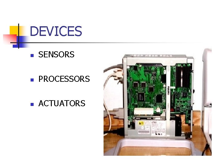 DEVICES n SENSORS n PROCESSORS n ACTUATORS 