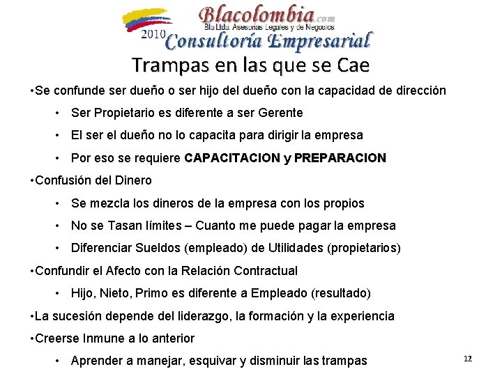 Trampas en las que se Cae • Se confunde ser dueño o ser hijo