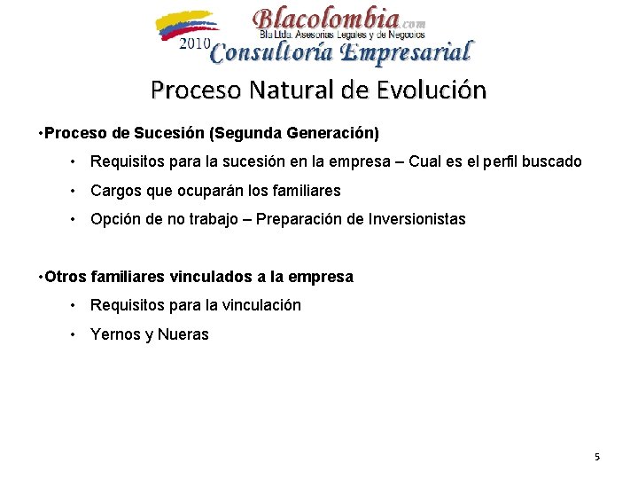 Proceso Natural de Evolución • Proceso de Sucesión (Segunda Generación) • Requisitos para la