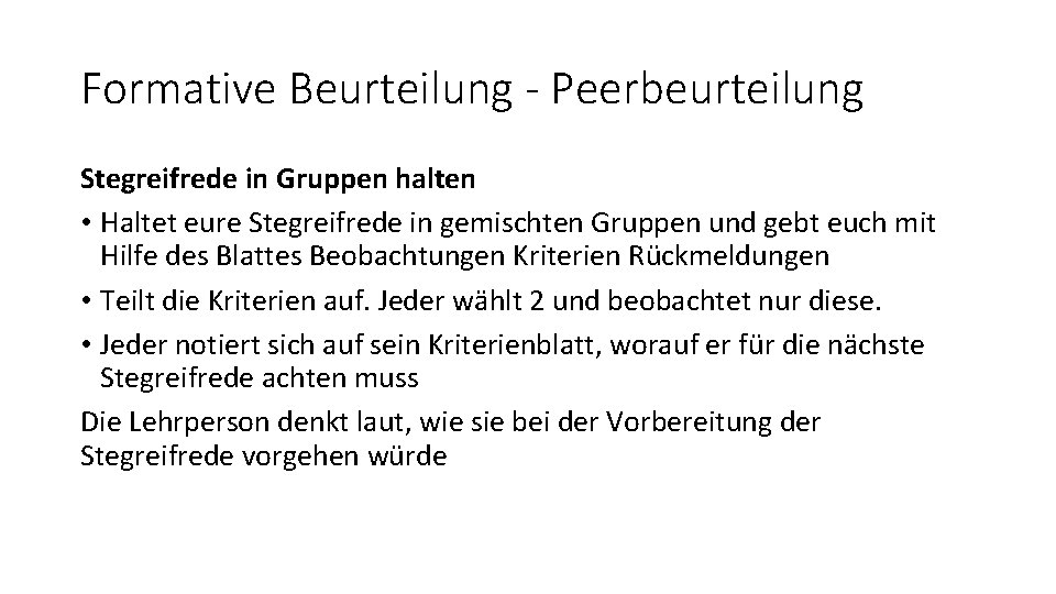 Formative Beurteilung - Peerbeurteilung Stegreifrede in Gruppen halten • Haltet eure Stegreifrede in gemischten