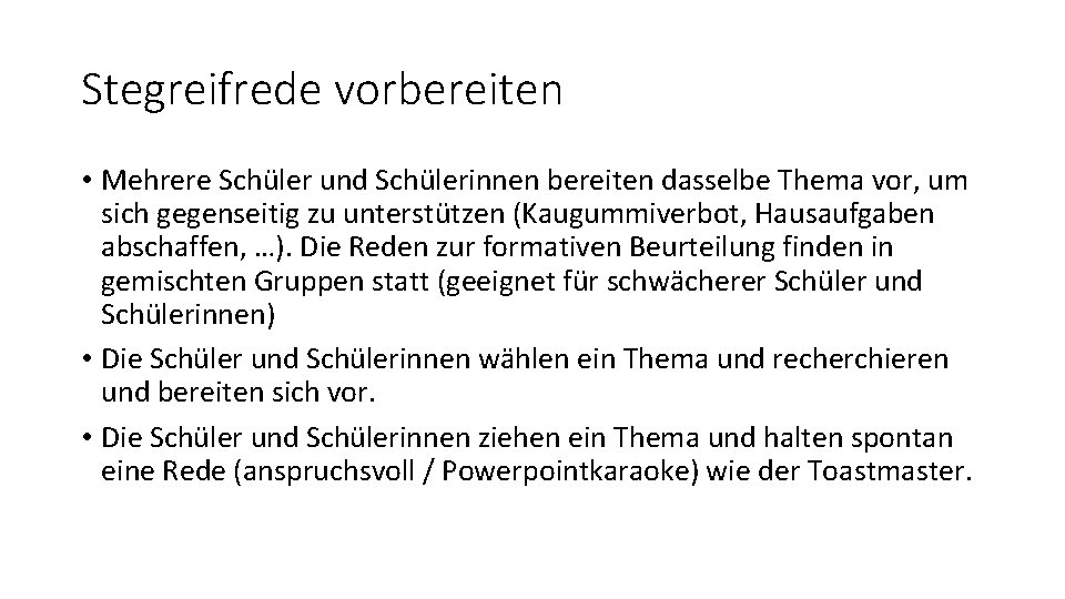 Stegreifrede vorbereiten • Mehrere Schüler und Schülerinnen bereiten dasselbe Thema vor, um sich gegenseitig