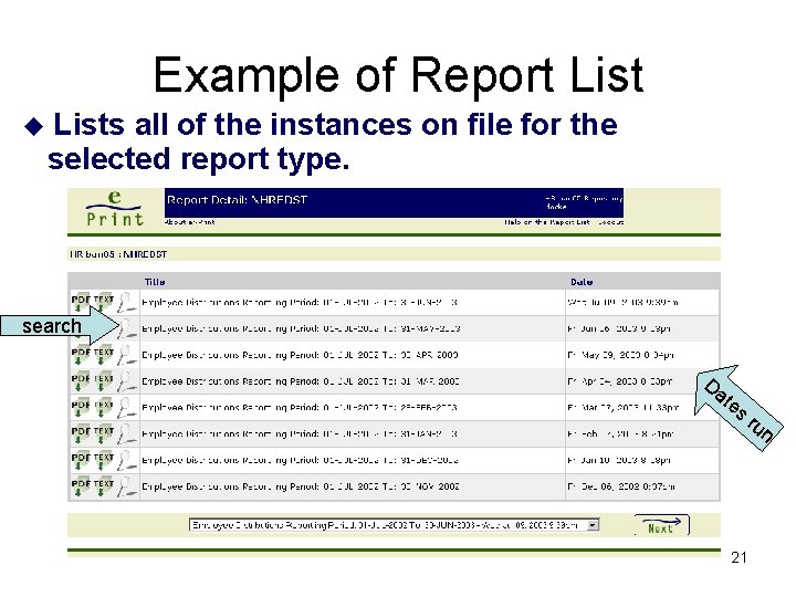 Example of Report List u Lists all of the instances on file for the