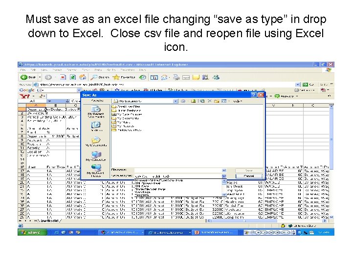 Must save as an excel file changing “save as type” in drop down to