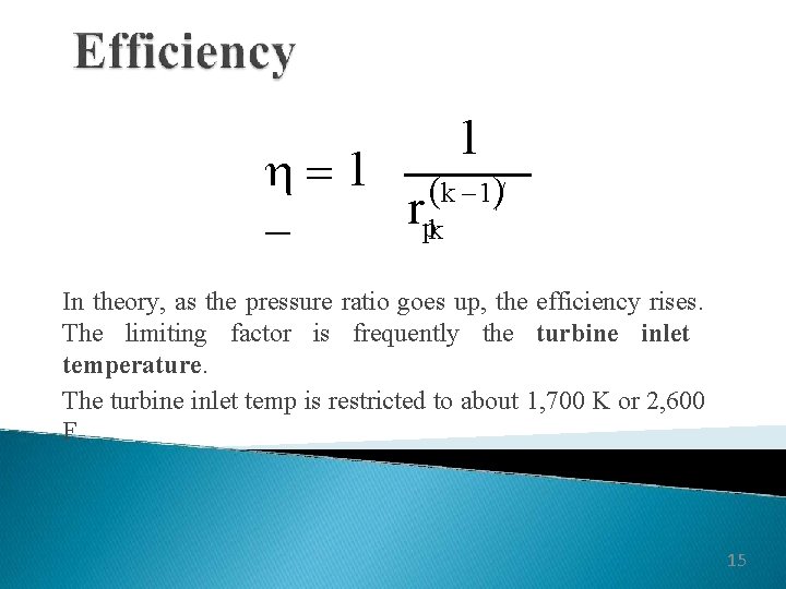 1 1 k 1 r pk In theory, as the pressure ratio goes up,