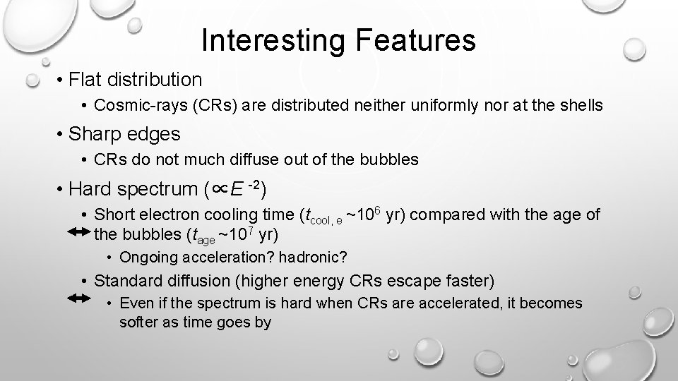 Interesting Features • Flat distribution • Cosmic-rays (CRs) are distributed neither uniformly nor at
