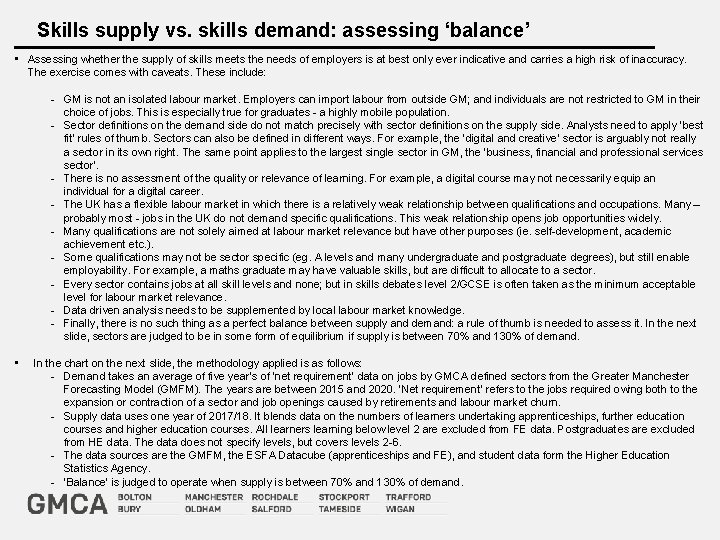 Skills supply vs. skills demand: assessing ‘balance’ • Assessing whether the supply of skills