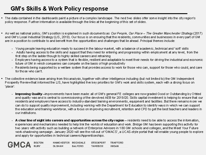 GM’s Skills & Work Policy response • The data contained in the dashboards paint