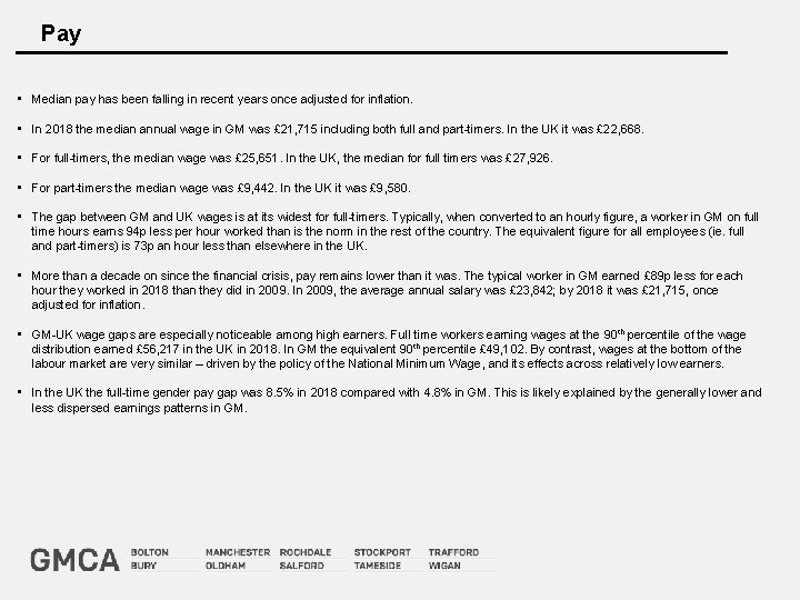 Pay • Median pay has been falling in recent years once adjusted for inflation.