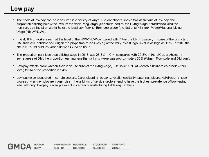 Low pay • The scale of low pay can be measured in a variety