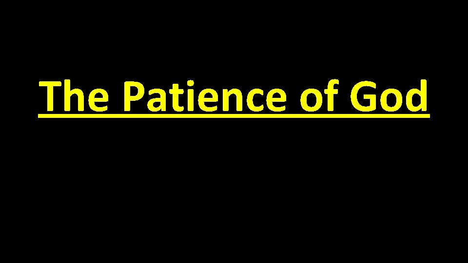 The Patience of God 