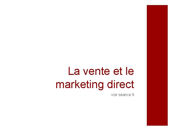 La vente et le marketing direct voir séance 9 